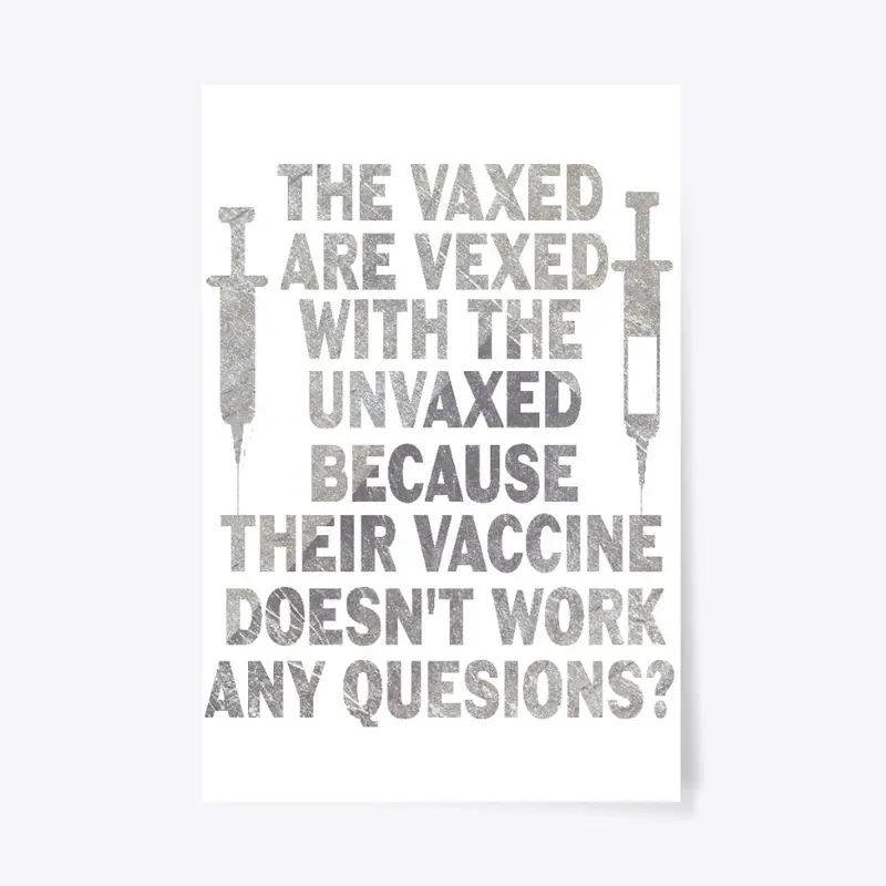 The Vaxed are Vexed